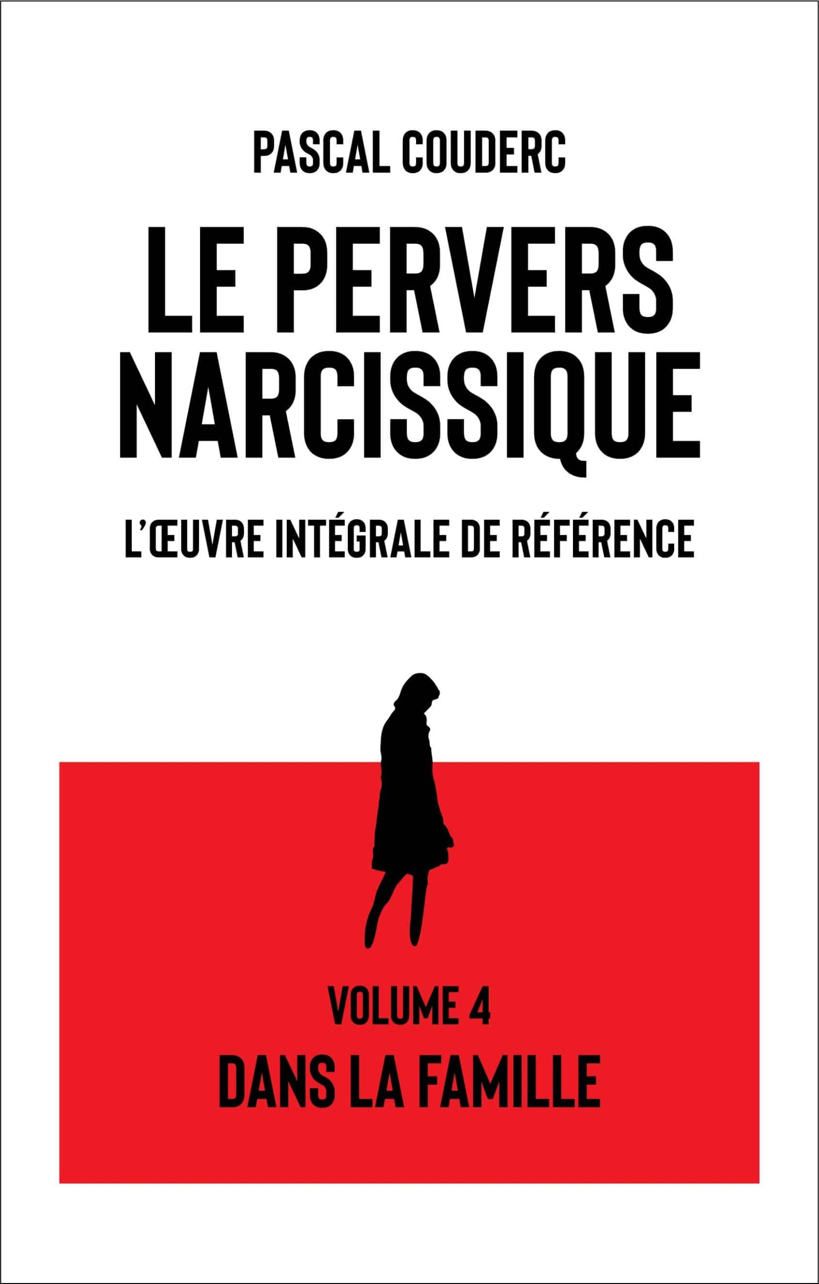 1er de couverture du volume 4 "Dans la famille" de l'oeuvre "Le pervers narcissique"